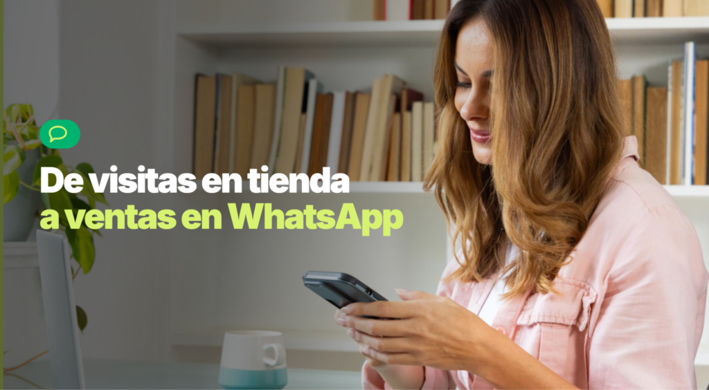 Cómo convertir las visitas de tu eCommerce en conversaciones de venta por WhatsApp